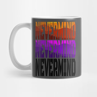 nevermind Mug